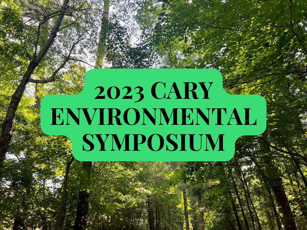 2023 Cary Environmental Symposium Kicks Off Tomorrow – Here’s What to Know