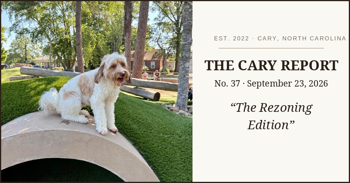 The Cary Report No. 37 — The Rezoning Edition cover